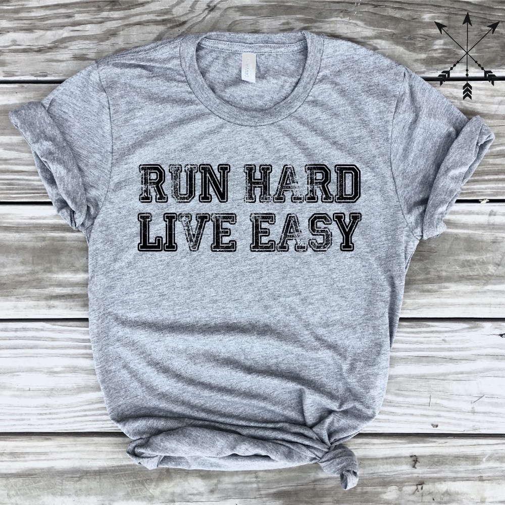Run Hard Live Easy Graphic Tee